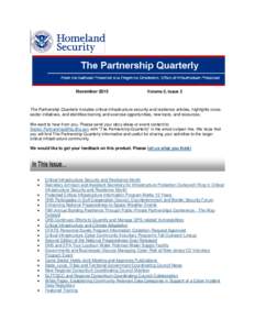 NovemberVolume 2, Issue 3 The Partnership Quarterly includes critical infrastructure security and resilience articles, highlights crosssector initiatives, and identifies training and exercise opportunities, new to