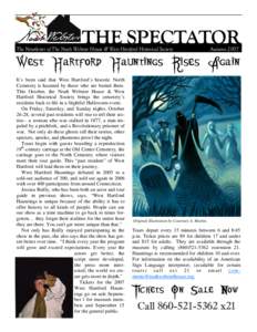 THE SPECTATOR The Newsletter of The Noah Webster House & West Hartford Historical Society Autumn[removed]West Hartford Hauntings Rises Again