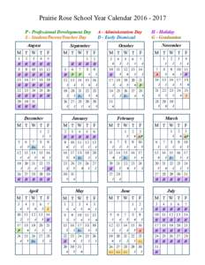 Prairie Rose School Year CalendarP - Professional Development Day S - Student/Parent/Teacher Day August  A - Administration Day