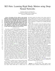SE3-Nets: Learning Rigid Body Motion using Deep Neural Networks Arunkumar Byravan and Dieter Fox arXiv:1606.02378v1 [cs.LG] 8 Jun 2016