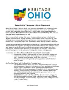 Save Ohio’s Treasures – Case Statement Nearly half the states in the U.S. benefit from some form of dedicated fund that aims to ensure the preservation of threatened or neglected historic properties. However, the sta