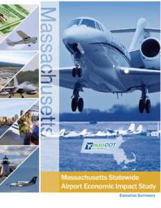 Aviation: Our Link to Economic Prosperity Airports provide connectivity to worldwide markets and destinations, sustaining the Bay State’s rapidly expanding business community and its world renowned tourist destination