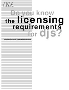 Do you know the licensing  requirements