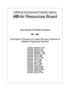 Vapor Recovery Certification Procedure  CPCertification Procedure for Vapor Recovery Systems at Gasoline Dispensing Facilities Adopted: