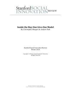 Inside the Buy-One Give-One Model By Christopher Marquis & Andrew Park Stanford Social Innovation Review Winter 2014 Copyright  2014 by Leland Stanford Jr. University