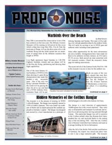 The Membership Newsletter for The Military Aviation Museum	  Warbirds Over the Beach May 20th is just around the corner and so is one of the best airshows on the East coast. The Military Aviation Museum will be running o