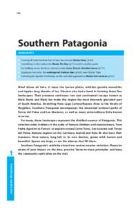 160  Southern Patagonia Highlights 	 Coming off John Gardner Pass to face the colossal Glaciar Grey (p182) 	 Scrambling to the lookout for Monte Fitz Roy (p172) and its satellite peaks