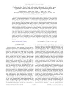 PHYSICAL REVIEW B 72, 064505 共2005兲  Continuous-time Monte Carlo and spatial ordering in driven lattice gases: Application to driven vortices in periodic superconducting networks Violeta Gotcheva,* Yanting Wang,† A