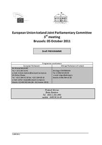 European Union-Iceland Joint Parliamentary Committee 3rd meeting Brussels: 05 October 2011 Draft PROGRAMME  Programme coordinators