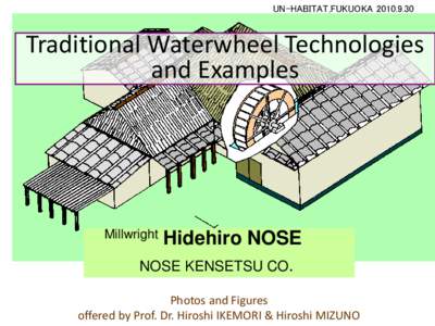 UN-HABITAT,FUKUOKATraditional Waterwheel Technologies and Examples  Millwright