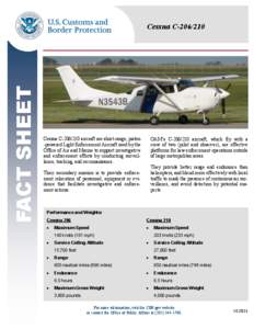 FACT SHEET  Cessna C[removed]Cessna C[removed]aircraft are short-range, piston -powered Light Enforcement Aircraft used by the