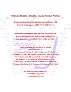 Theory and Practice of Archaeological Residue Analysis British Archaeological Reports International Series 1650 Oxford, Archaeopress, ISBN9 Various techniques and their practical application are presente