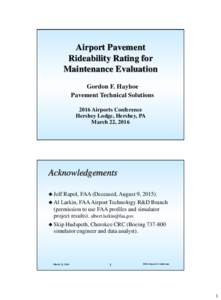 Airport Pavement Rideability Rating for Maintenance Evaluation Gordon F. Hayhoe Pavement Technical Solutions 2016 Airports Conference