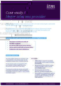 Case study / Major telecoms provider ITM were appointed by a major telecoms provider who had recently began a substantial exercise, offering PIE to over 100,000 pensioners. The initial brief was to undertake data analysi