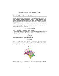 Surface Normals and Tangent Planes Normal and Tangent Planes to Level Surfaces Because the equation of a plane requires a point and a normal vector to the