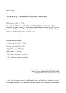 Call for Papers  The Berkeley Conference on Precarious Aesthetics UC Berkeley, October 15-17, 2015 The conference will be hosted by Berkeley Center for New Media in collaboration with the Department of Film & Media at UC