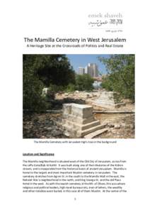 The Mamilla Cemetery in West Jerusalem A Heritage Site at the Crossroads of Politics and Real Estate The Mamilla Cemetery with Jerusalem high-rises in the background  Location and Significance