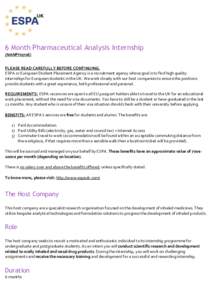 6 Month Pharmaceutical Analysis Internship (NANPH0706) PLEASE READ CAREFULLY BEFORE CONTINUING. ESPA or European Student Placement Agency is a recruitment agency whose goal is to find high quality internships for Europea