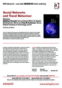 50% discount – use code 50CGB15N when ordering  Social Networks and Travel Behaviour Edited by Matthias Kowald, Swiss Federal Office for Spatial