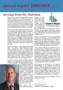 annual reportmessage from the chairman This year the Council of Mayors (SEQ) raised its profile considerably at a Federal level and continued to be highly influential at a State level. As