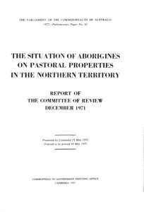 THE PARLIAMENT OF THE COMMONWEALTH OF AUSTRALIA  1972—Parliamentary Paper No. 62 THE SITUATION OF ABORIGINES ON PASTORAL PROPERTIES