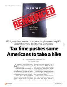 quitting your country  IRS figures show a record number of people renouncing U.S. citizenship; many do it to avoid tax hassles  Tax time pushes some