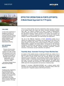 CASE STUDY  EFFECTIVE OPERATIONS IN PORTS (EFFORTS) A Model Based Approach for IT Projects  CHALLENGE