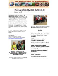 The Supernetwork Sentinel Winter 2015 Welcome to the Winter 2015 edition of The Supernetwork Sentinel, the newsletter of the Virtual Center for Supernetworks at the Isenberg School of Management, UMass Amherst. The
