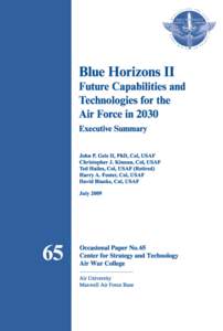 Blue Horizons II  Future Capabilities and Technologies for the Air Force in 2030 Executive Summary by
