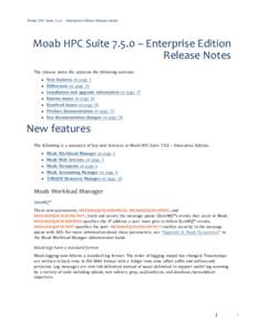 Moab HPC Suite 7.5.0 – Enterprise Edition Release Notes  Moab HPC Suite 7.5.0 – Enterprise Edition Release Notes The release notes file contains the following sections: l