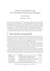 Ireland’s Participation in the 55th International Mathematical Olympiad Bernd Kreussler September 5, 2014 From 3rd until 13th July 2014, the 55th International Mathematical Olympiad took place in Cape Town (South Afric