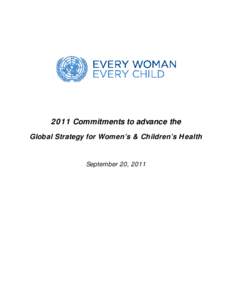 2011 Commitments to advance the Global Strategy for Women’s & Children’s Health September 20, 2011  TABLE OF CONTENTS