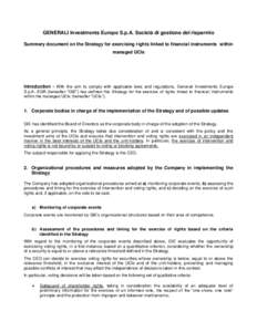 GENERALI Investments Europe S.p.A. Società di gestione del risparmio Summary document on the Strategy for exercising rights linked to financial instruments within managed UCIs Introduction - With the aim to comply with 