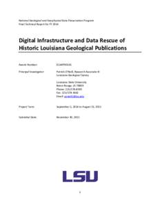 National Geological and Geophysical Data Preservation Program Final Technical Report for FY 2014 Digital Infrastructure and Data Rescue of Historic Louisiana Geological Publications Award Number: