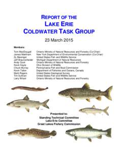 REPORT OF THE  LAKE ERIE COLDWATER TASK GROUP 23 March 2015 Members: