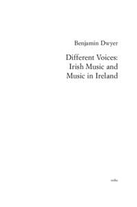 Benjamin Dwyer  Different Voices: Irish Music and Music in Ireland