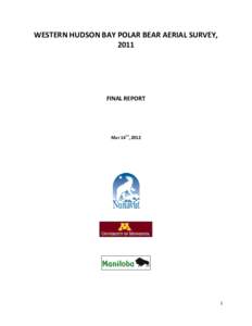 WESTERN HUDSON BAY POLAR BEAR AERIAL SURVEY, 2011 FINAL REPORT  MAY 14TH, 2012