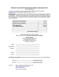 Whatcom County Real Estate Research Report: Subscription Form Tax I.D.# A one-year subscription provides access to the report (PDF format) on the website, www.wcrer.org. The approximate publication date is Ju