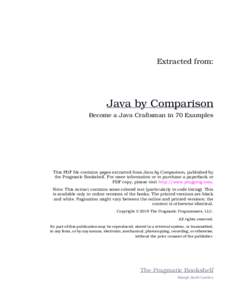 Extracted from:  Java by Comparison Become a Java Craftsman in 70 Examples  This PDF file contains pages extracted from Java by Comparison, published by
