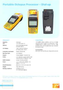 Portable Octopus Processor - Dial-up  RODUCT FUNCTION