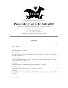Proceedings of C-DOGS 2007 Conference of Dalhousie Oceanography Graduate Students Friday March 2, 2007 9am - 5pm, University Hall Dalhousie University, Halifax, Nova Scotia