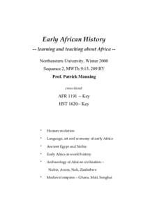 Early African History -- learning and teaching about Africa -Northeastern University, Winter 2000 Sequence 2, MWTh 9:15, 209 RY Prof. Patrick Manning cross-listed: