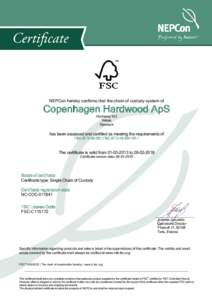 NEPCon hereby confirms that the chain of custody system of  Copenhagen Hardwood ApS Holmevej 103 Veksø, Denmark