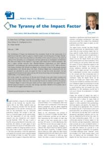 NEWS FROM THE BOARD  The Tyranny of the Impact Factor Jules Janick, ISHS Board Member and Director of Publications  To: Abbot Franz Cyrill Napp, Augustinian Monastery of Brno