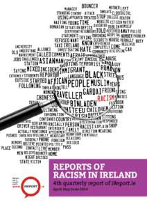 Reports of racism in Ireland 4th quarterly report of iReport.ie April-May-June 2014  What is the iReport?