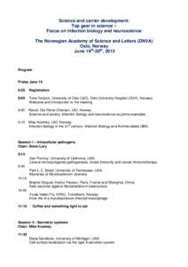 Science and carrier development: Top gear in science – Focus on infection biology and neuroscience The Norwegian Academy of Science and Letters (DNVA) Oslo, Norway June 19th-20th, 2015