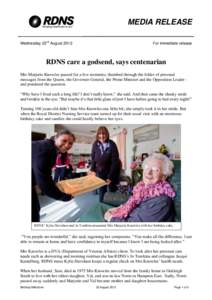 MEDIA RELEASE Wednesday 22nd August 2012 For immediate release  RDNS care a godsend, says centenarian