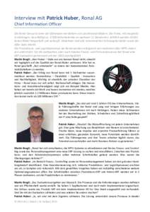 Interview mit Patrick Huber, Ronal AG Chief Information Officer Die Ronal Group ist einer der führenden Herstellern von Leichtmetall-Rädern. Die Firma, mit Hauptsitz in Härkingen, beschäftigt ca. 6‘500 Mitarbeitend