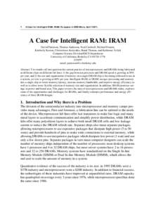 1  A Case for Intelligent RAM: IRAM (To appear in IEEE Micro, AprilA Case for Intelligent RAM: IRAM David Patterson, Thomas Anderson, Neal Cardwell, Richard Fromm,