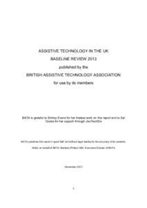 ASSISTIVE TECHNOLOGY IN THE UK BASELINE REVIEW 2013 published by the BRITISH ASSISTIVE TECHNOLOGY ASSOCIATION for use by its members